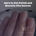 Intro to Gel Polish and Electric File Course